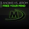 Free Your Mind - Anoikis & Jerom lyrics