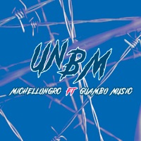 Un Bm (feat. Guambo music) - Single - MichellongRC