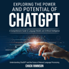 The Power and Potential of ChatGPT: A Comprehensive Guide to Language Models and Artificial Intelligence (Unabridged) - Chuck Rimmson