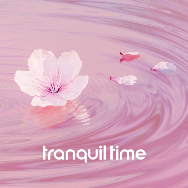 Tranquil Time: Deeply Relieving Therapy Music, Calm Tunes & Pure Nature Sounds, Stress Release Music for Spa, And Relaxation