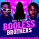 Booless Brothers feat Ajesings Single