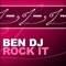 Rock It - Ben DJ lyrics