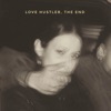 Love Hustler, The End - Single