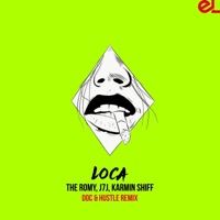 Loca (Doc & Hustle Remix) - Single - The Romy, J7J & Karmin Shiff