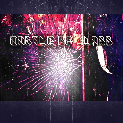 CASTLE of GLASS (feat. Smyly & Anxxxty) - Single