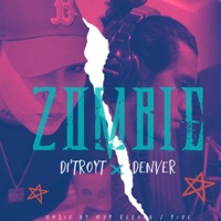 Zombie (feat. Denver) - Single - Di-Troyt