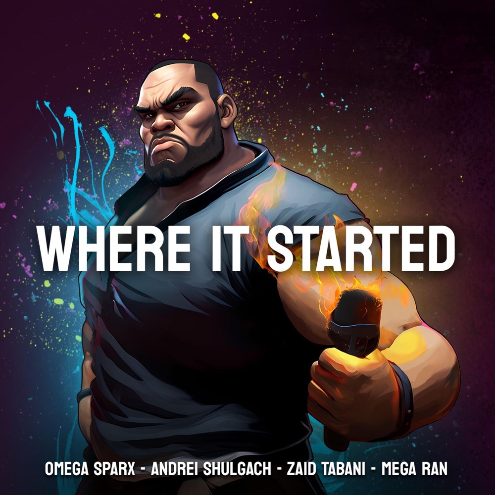 Обложка альбома «WHERE IT STARTED (feat. Zaid Tabani) - Single» — Omega Sparx, Andrei Shulgach & Mega Ran