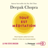 Tout est méditation - Deepak Chopra