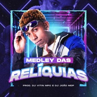Medley das Relíquias - Single - Emici LG, Dj Vitin Mpc & DJ João mdp