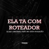 Ela Ta Com Roteador (feat. Mc Zudo Boladão) - Single