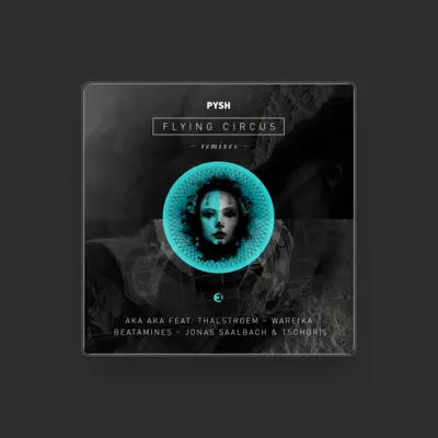 Listen to Pysh, watch music videos, read bio, see tour dates & more!