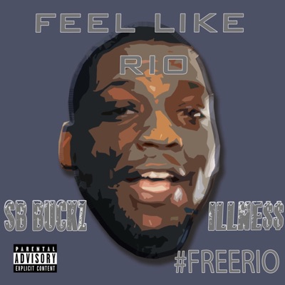 FeeL Like Rio (feat. SB Buckz) - Single