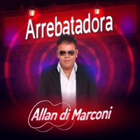 Arrebatadora - Single - Allan di Marconi