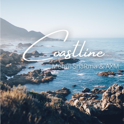 Coastline (feat. Mehul ShaRma) - Single