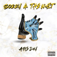 Sorry 4 the Wait - EP - APG Day