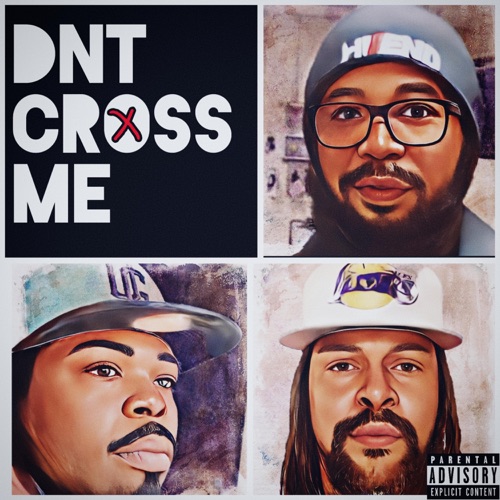 Don't cross me (feat. K Jizz & Nutt) - Single