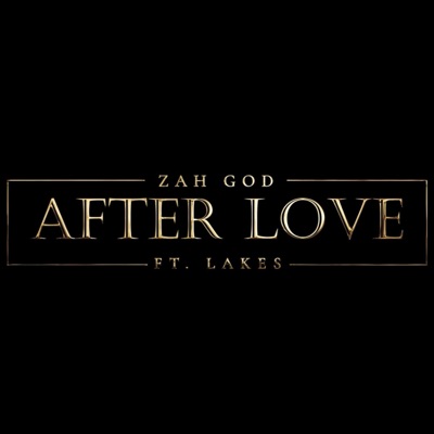 After Love (feat. Lakes the Voice) - Single