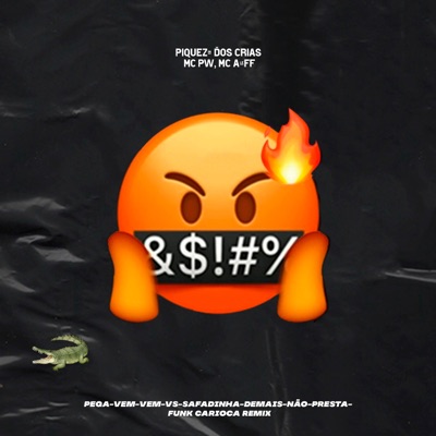 Pega Vem Vem-VS-Safadinha Demais Não Presta (Funk Carioca Remix) - Single