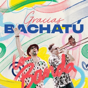 Gracias Bachatú