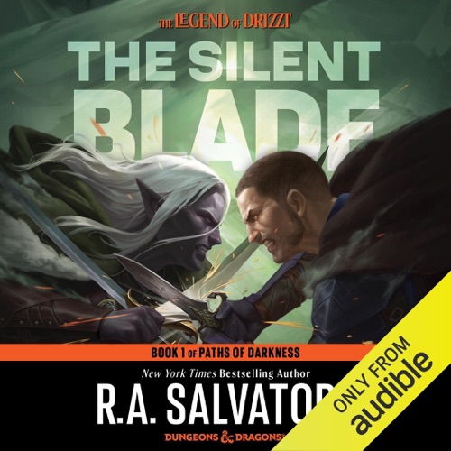 The Silent Blade: Legend of Drizzt: Paths of Darkness, Book 1  (Unabridged) cover