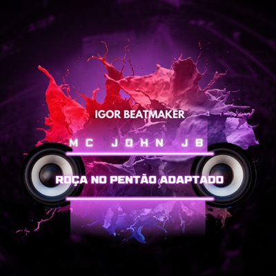 Roça no Pentão Adaptado Rapxfunk (feat. Igor Beatmaker) - Single