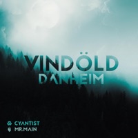 Vindöld (Cyantist & Mr.Main Remix) - Single - Danheim, Cyantist & Mr.Main