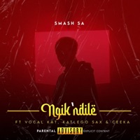 Ngik'thandile (feat. Ceeka, Vocal kat & Katlego sax) - Single - Smash SA
