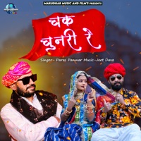 Chak Chunari Re - Single - Paras Panwar