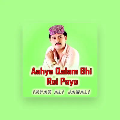 Listen to Irfan Ali Jamali, watch music videos, read bio, see tour dates & more!