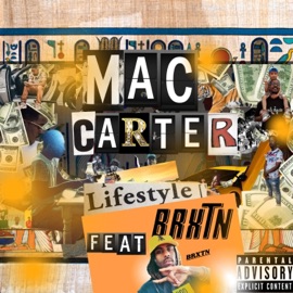 Lifestyle (feat. BRXTN) Mac Carter