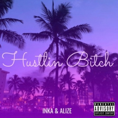Hustlin Bitch (feat. Alize) [Special Version] - Single