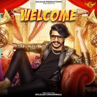 Welcome - Single - Gulzaar Chhaniwala