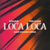 Loca Loca (Vion Konger Remix) artwork