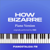 Pianostalgia FM - How Bizarre (Piano Version) artwork