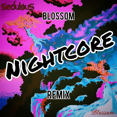 Blossom (Nightcore Remix) - Single