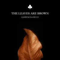 The Leaves Are Brown