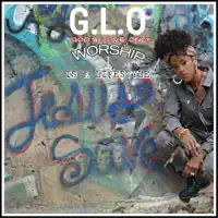 Worship Is A Lifestyle — G.L.O God's Love Only