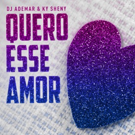 Quero Esse Amor (Sped Up) DJ Ademar & Ky Sheny