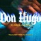 Don Hugo (feat. Vinxia) - KGrizOnDaBeat lyrics