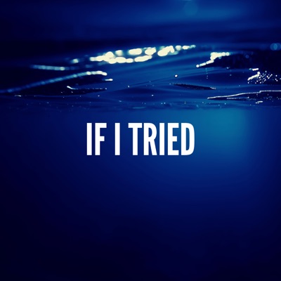 If I Tried (feat. Ryan King) - Single