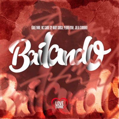 Bailando (feat. Mary Sousa & Kauezinho) - Single