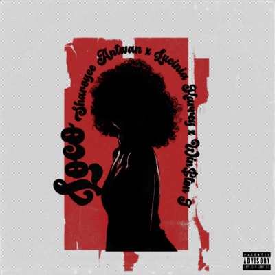 Loco (feat. Lucinia Karrey & Win$ton J) - Single