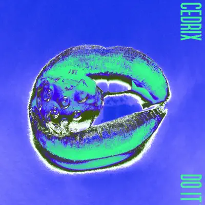 Listen to Do It - Single by Cedrix