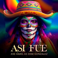 ASI FUE - Single - Dj Jose Gonzalez & Joe Hard