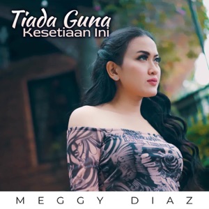 Tiada Guna Kesetiaan Ini Album Art