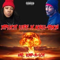 Mr. Kap-A-Lot (feat. Kali-Rich) - Single - Xplicit Life