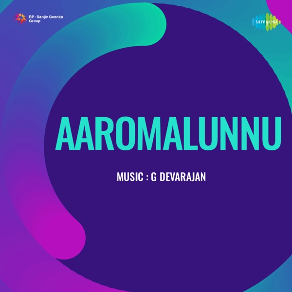 Aaromalunnu (Original Motion Picture Soundtrack) - Single