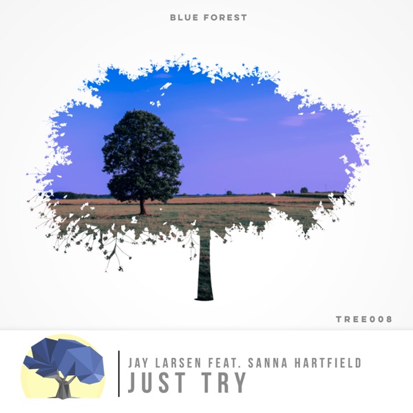 Just Try (feat. Sanna Hartfield) - EP