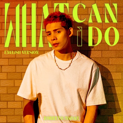 WHAT CAN I DO (English Version) - Single