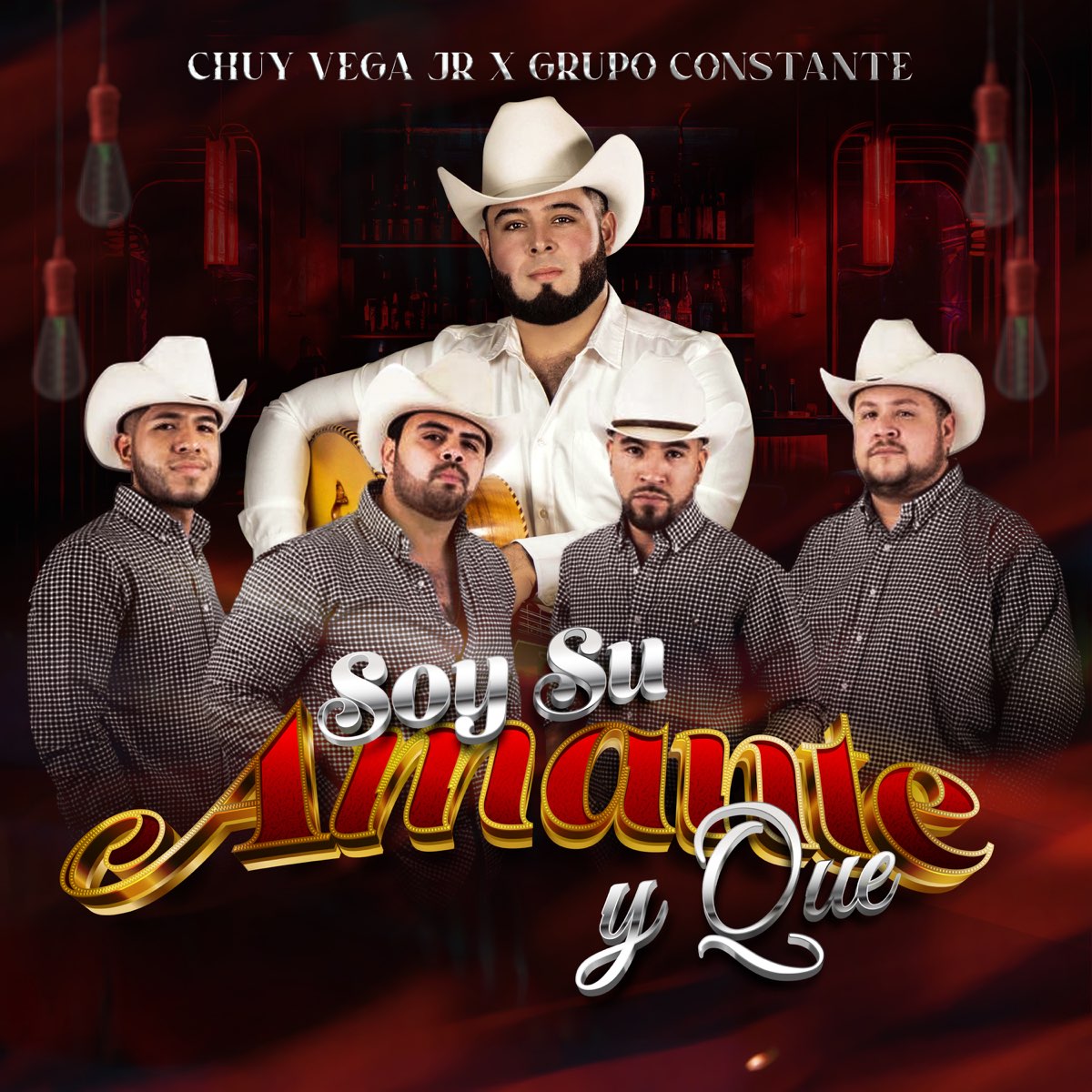 ‎Soy Su Amante y Que - Single - Album by Grupo Constante & Chuy Vega Jr ...